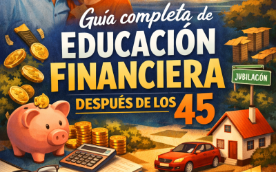 Guía Completa de Educación Financiera después de los 45: Todo lo que Necesitas Saber